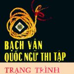 Bạch Vân Quốc Ngữ Thi Tập – Trạng Trình Nguyễn Bỉnh Khiêm