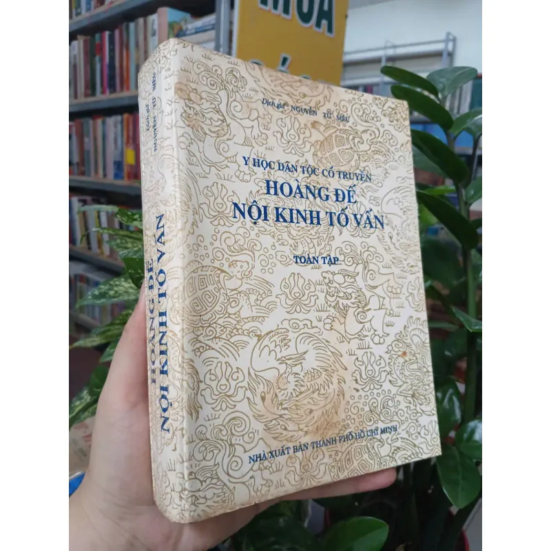 Hoàng Đế Nội Kinh Tố Vấn Toàn Tập – Nguyễn Tử Siêu
