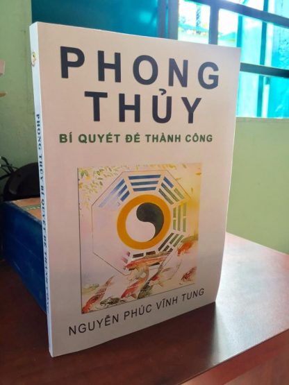 Phong Thủy Bí Quyết Để Thành Công - Nguyễn Phúc Vĩnh Tung