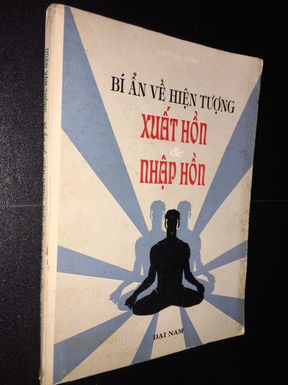 Bí Ẩn Về Hiện Tượng Xuất Hồn Nhập Hồn - Đoàn Văn Thông