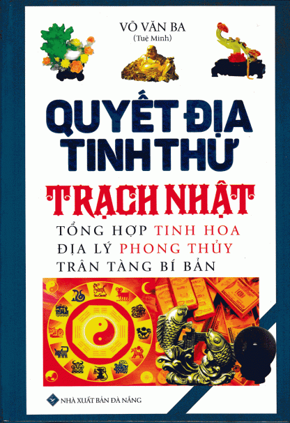 Quyết Địa Tinh Thư - Tuệ Minh Võ Văn Ba (Trọn Bộ) - Hình ảnh 11