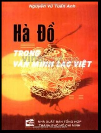 Hà Đồ Trong Văn Minh Lạc Việt - Nguyễn Vũ Tuấn Anh