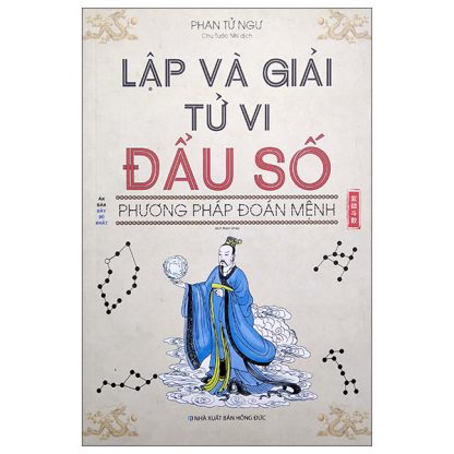 Lập Và Giải Tử Vi Đẩu Số Phương Pháp Đoán Mệnh - Phan Tử Ngư