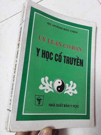 Lý Luận Cơ Bản Y Học Cổ Truyền - Gs Hoàng Bảo Châu