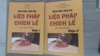 Sách Bách khoa Toàn Thư Liệu Pháp Chích Lể - Bùi Lợi (2 Tập)