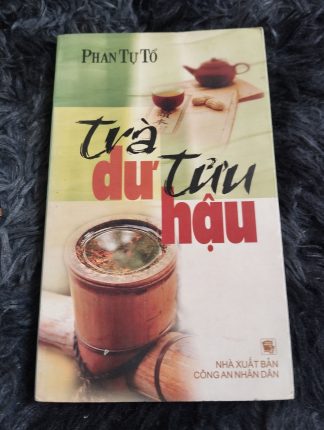 Trà Dư Tửu Hậu - Phan Tự Tổ