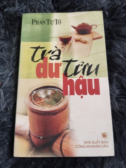 Trà Dư Tửu Hậu - Phan Tự Tổ