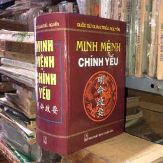 Minh Mệnh Chính Yếu - Quốc Sử Quán Triều Nguyễn