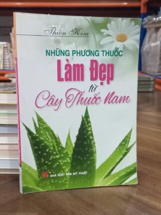 Những Phương Thuốc Làm Đẹp Từ Cây Thuốc Nam - Thiên Kim